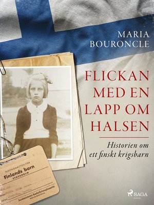 cover image of Flickan med en lapp om halsen – Historien om ett finskt krigsbarn